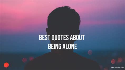 Best Quotes About Being Alone - WishBae.Com