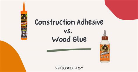 Construction Adhesive vs. Wood Glue – Sticky Aide