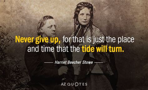 TOP 25 QUOTES BY HARRIET BEECHER STOWE (of 189) | A-Z Quotes