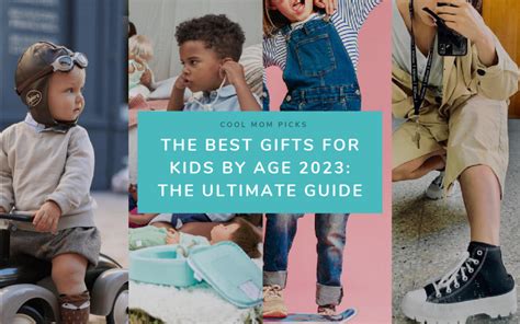 200+ of the best gifts for kids by age: The ultimate guide for birthdays and holidays!