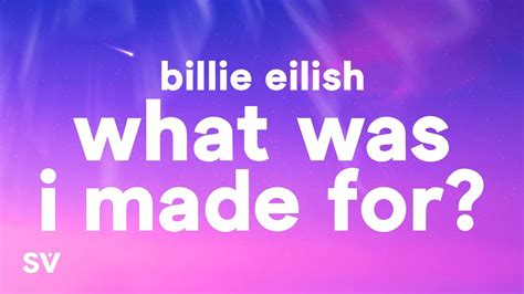 Billie Eilish - What Was I Made For? (Lyrics) - YouTube