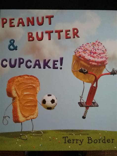 Peanut Butter and Cupcake by Terry Border hardcover | Peanut butter ...