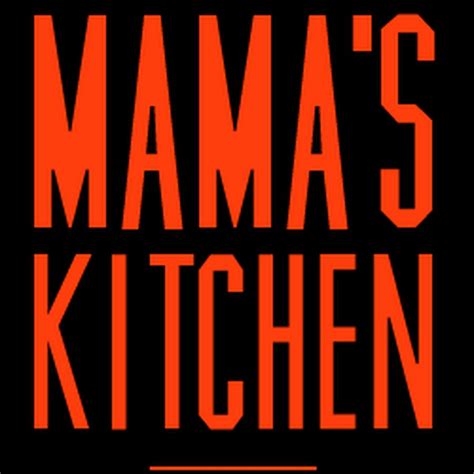 Mamas Kitchen - YouTube