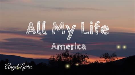 All My Life Lyrics America - YouTube