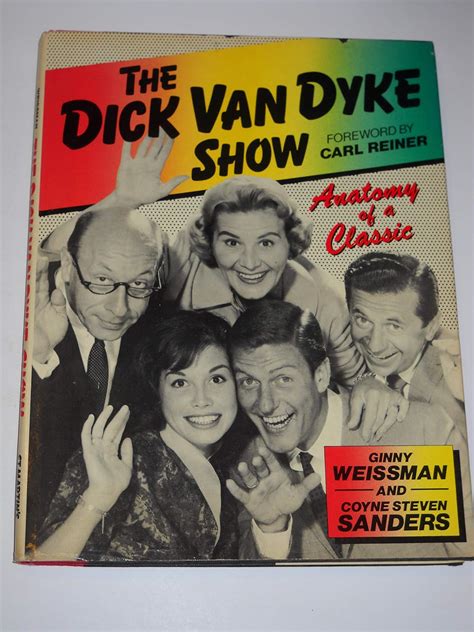 The Dick Van Dyke Show: Anatomy of a Classic: Weissman, Ginny; Sanders ...