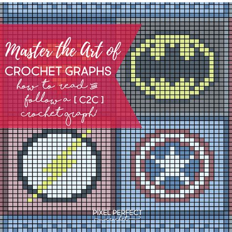 Master the Art of Crochet Graphs | Part 2 | C2C Graphs – Pixel Perfect Crochet