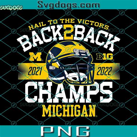 Michigan Wolverines Big Ten Champs 2022 Hail Navy PNG, Michigan Back To Back Big Ten ...