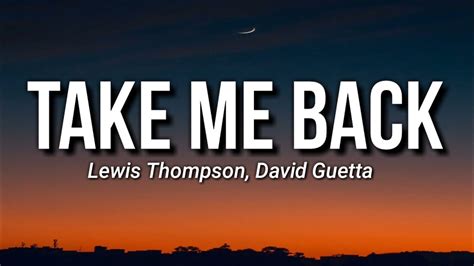 Lewis Thompson, David Guetta - Take Me Back (Lyrics) - YouTube