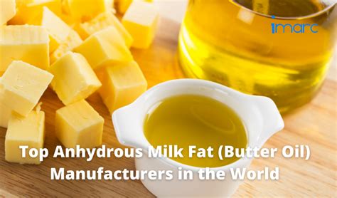 Top Anhydrous Milk Fat (Butter Oil) Manufacturers in the World