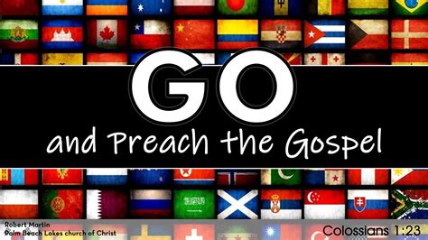 Go and Preach the Gospel - Palm Beach Lakes church of Christ