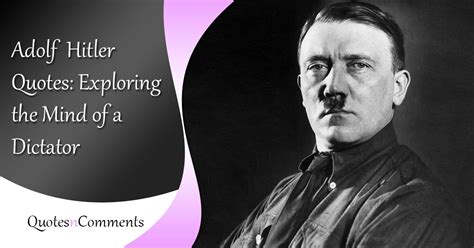 Discover 80+ Adolf Hitler Quotes on Power, War, and Ideology