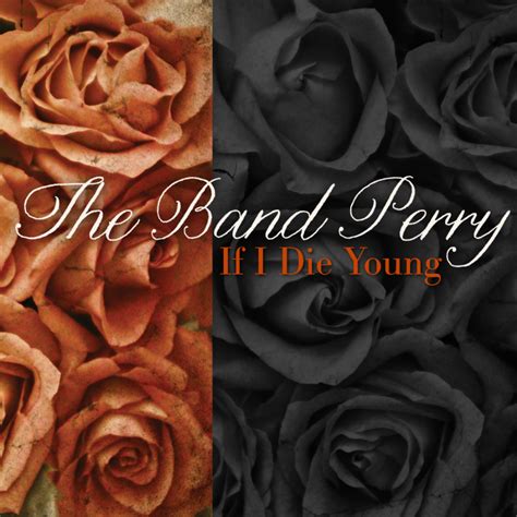 The Band Perry - If I Die Young (Acoustic Version) Digital Multi-Singl – Big Machine Label Group ...