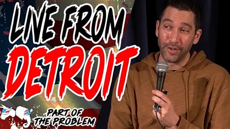 "Part of the Problem" Live from Detroit (Podcast Episode 2023) - IMDb