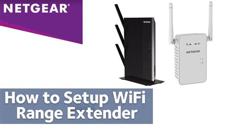 How to Setup your WiFi Range Extender with NETGEAR Installation ...