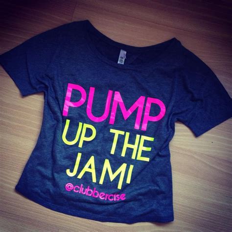 PUMP... Up The Jam!!! | Shirts, Workout gear, Women