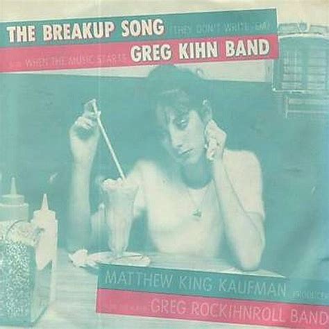 Stream Greg Kihn Band - The Breakup Song (They Don't Write 'Em) by CS | Listen online for free ...