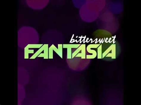 Fantasia - Bittersweet - YouTube