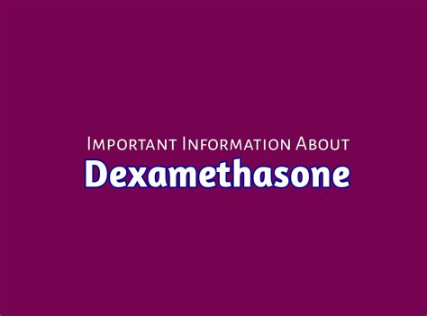 Important Information About Dexamethasone | DrugsBank