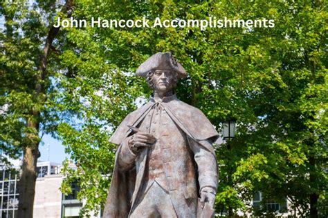 10 John Hancock Accomplishments and Achievements - Have Fun With History