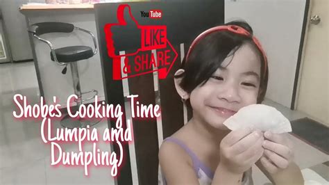 Cooking time with Shobe (Lumpia and Dumpling) - YouTube