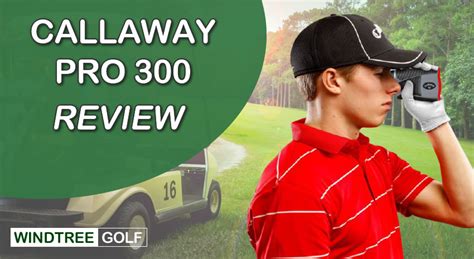 Callaway 300 PRO Golf Laser Rangefinder Review – Rated!