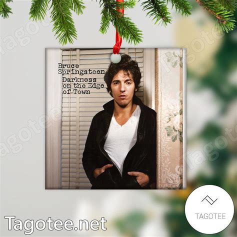 Bruce Springsteen Darkness On The Edge Of Town Ornament - Tagotee