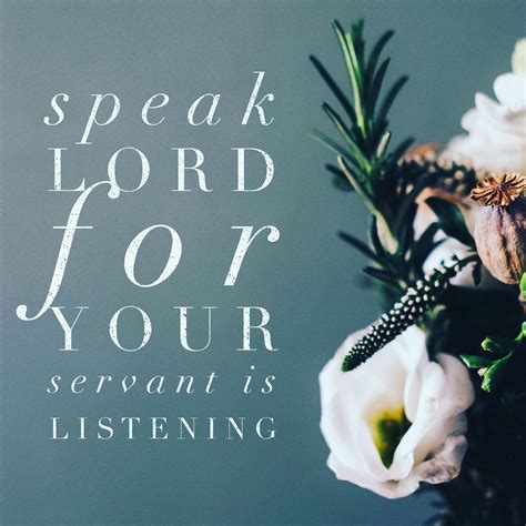 Speak Lord for your servant is listening. | Spiritual awakening ...