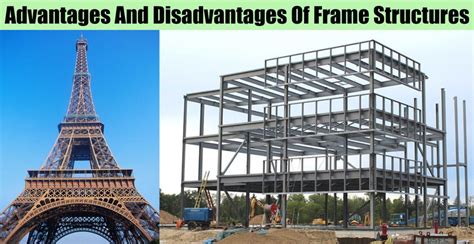 Advantages And Disadvantages Of Frame Structures - Engineering Discoveries