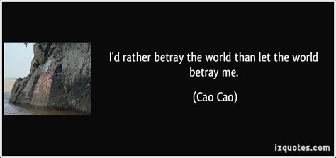 Cao Cao Quotes Famous. QuotesGram