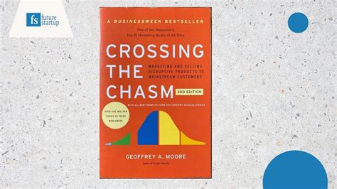 13 Quotes from Crossing the Chasm by Geoffrey A. Moore - Future Startup