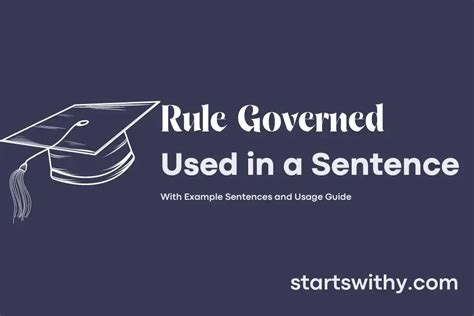 RULE GOVERNED in a Sentence Examples: 21 Ways to Use Rule Governed