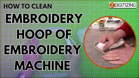 How To Clean Embroidery Hoop Of Embroidery Machine
