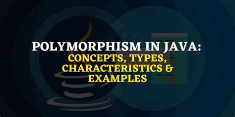 Polymorphism in Java: Concepts, Types & Characteristics | Java