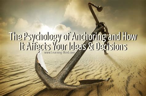 The Psychology of Anchoring and How It Affects Your Ideas & Decisions ...