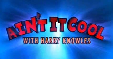 AIN'T IT COOL WITH HARRY KNOWLES Seeks Funding For Season 2 - Comics ...