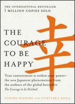 The Courage To Be Happy Download