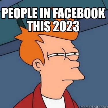 Meme Creator - Funny People in Facebook this 2023 Meme Generator at ...