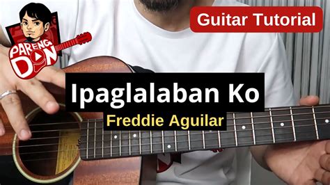 IPAGLALABAN KO Guitar Tutorial (Freddie Aguilar) chords plucking and strumming - Guitar Academies