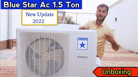 Blue Star 1.5 ton inverter ac unboxing || Best ac in india 2022 - YouTube