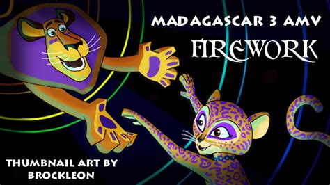 🎆 Madagascar 3 AMV - Firework 🎆 - YouTube