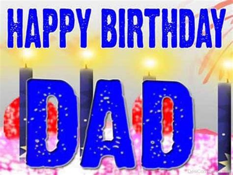 Happy Birthday Dad Pic - DesiComments.com