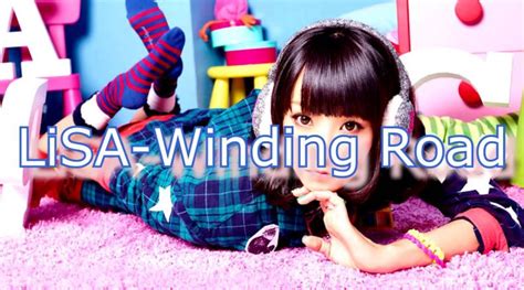 LiSA — Winding Road текст