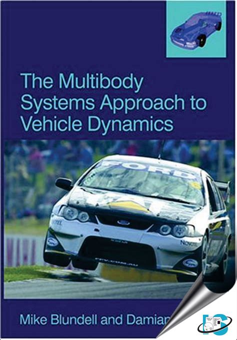 The Multibody Systems Approach to Vehicle Dynamics, Damian Harty, M. V. Blundell, 0768014964 ...