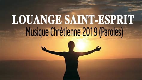 Célèbres Chant d'Adoration et Louange Avec Paroles - Musique Chrétienne 2019 (Paroles) - YouTube