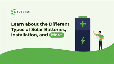 Learn about Different Types of Solar Batteries, Installation and more