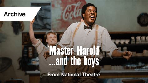 'Master Harold'...and the boys - National Theatre at Home