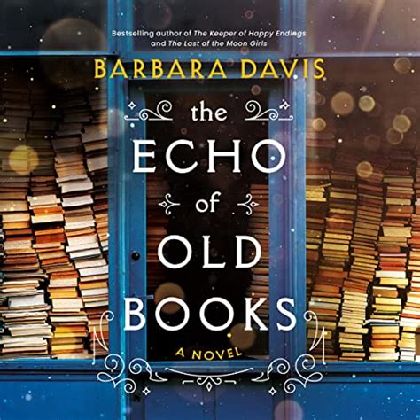 The Echo of Old Books: A Novel (Audio Download): Barbara Davis, Vanessa Johansson, Steve West ...