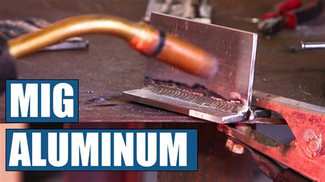 Aluminum MIG Welding - YouTube