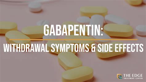 Gabapentin: Withdrawal Symptoms & Side Effects