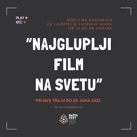 POZIV ZA RADIONICU “NAJGLUPLJI FILM NA SVETU” - Basta Fest